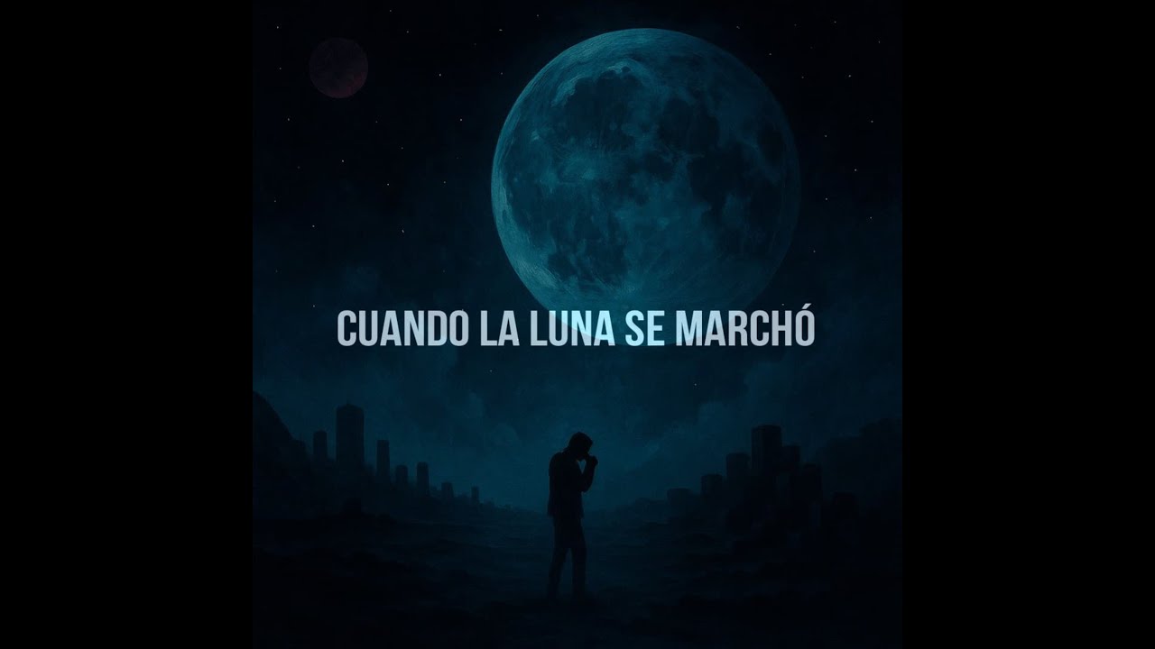 VideoLyrics Cuando La Luna Se Marchó